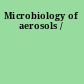 Microbiology of aerosols /