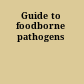 Guide to foodborne pathogens