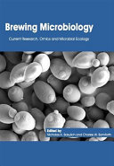 Brewing microbiology : current research, omics and microbial ecology /