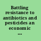 Battling resistance to antibiotics and pesticides an economic approach /