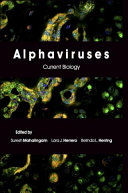 Alphaviruses : current biology /