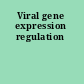 Viral gene expression regulation