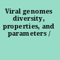 Viral genomes diversity, properties, and parameters /