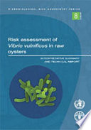 Risk assessment of Vibrio vulnificus in raw oysters interpretative summary and technical report.