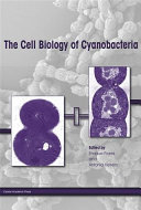 The cell biology of cyanobacteria /