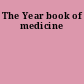 The Year book of medicine