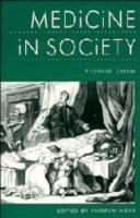 Medicine in society : historical essays /