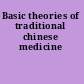 Basic theories of traditional chinese medicine