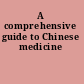 A comprehensive guide to Chinese medicine