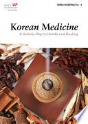 Korean medicine : a holistic way to health and healing.