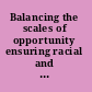 Balancing the scales of opportunity ensuring racial and ethnic diversity in the health professions /