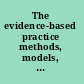 The evidence-based practice methods, models, and tools for mental health professionals /