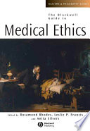 The Blackwell guide to medical ethics