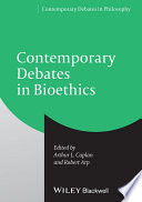 Contemporary debates in bioethics