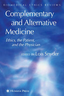 Complementary and alternative medicine : ethics, the patient, and the physician /