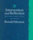 Intervention and reflection : basic issues in medical ethics /