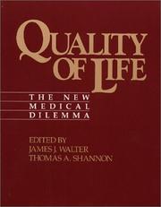 Quality of life : the new medical dilemma /