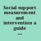 Social support measurement and intervention a guide for health and social scientists /