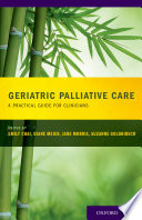 Geriatric palliative care : a practical guide for clinicians /