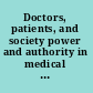 Doctors, patients, and society power and authority in medical care /