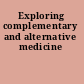 Exploring complementary and alternative medicine