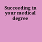 Succeeding in your medical degree