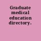 Graduate medical education directory.