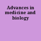 Advances in medicine and biology