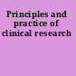 Principles and practice of clinical research