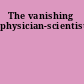 The vanishing physician-scientist?