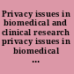 Privacy issues in biomedical and clinical research privacy issues in biomedical and clinical research proceedings of forum on November 1, 1997, National Academy of Sciences, Washington, D.C. /