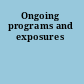 Ongoing programs and exposures