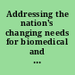 Addressing the nation's changing needs for biomedical and behavioral scientists