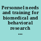 Personnel needs and training for biomedical and behavioral research the 1978 report /