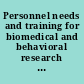 Personnel needs and training for biomedical and behavioral research the 1983 report /