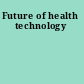 Future of health technology