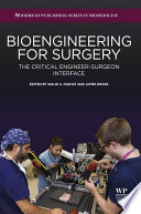 Bioengineering for surgery : the critical engineer-surgeon interface /