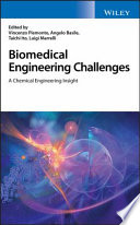 Biomedical engineering challenges : a chemical engineering insight /