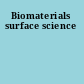 Biomaterials surface science