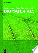 Biomaterials : biological production of fuels and chemicals /