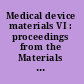 Medical device materials VI : proceedings from the Materials and Processes for Medical Devices Conference, August 8-10, 2011, Hilton Minneapolis, Minneapolis, Minnesota, USA /