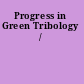 Progress in Green Tribology /