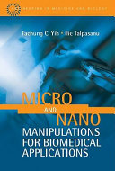 Micro and nano manipulations for biomedical applications