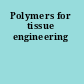 Polymers for tissue engineering