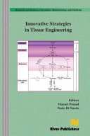 Innovative strategies in tissue engineering /