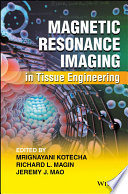 Magnetic resonance imaging in tissue engineering /