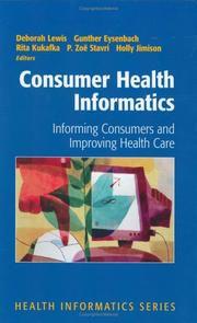 Consumer health informatics : informing consumers and improving health care /