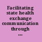 Facilitating state health exchange communication through the use of health literate practices workshop summary /
