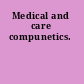 Medical and care compunetics.