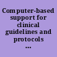 Computer-based support for clinical guidelines and protocols proceedings of the symposium on computerized guidelines and protocols (CGP 2004) /